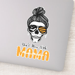 Sticker Ne pas gâcher avec la maman crâne Badass autocolla