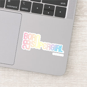 Sticker Né pour être super fille