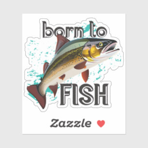 Sticker Né pour la pêche à la truite