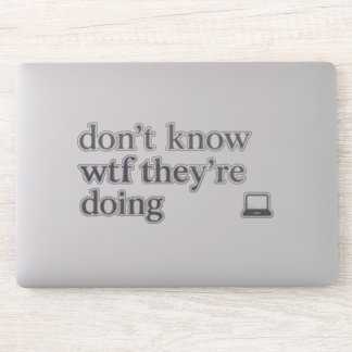 Sticker Ne Sais Pas Ce Qu'ils Font | Glitch Soft Grunge