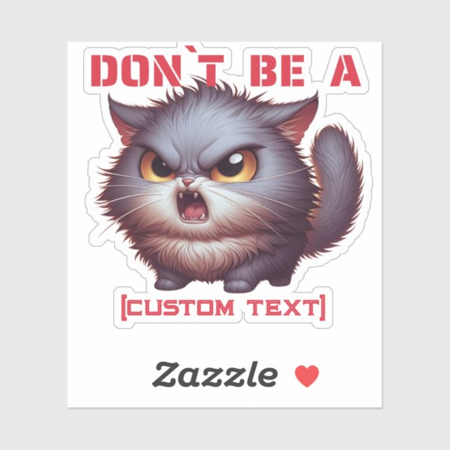 Sticker Ne sois pas un... Drôle chat texte personnalisé (Feuille)