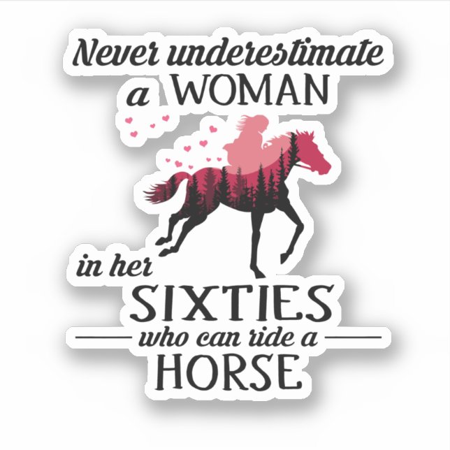 Sticker Ne Sous-Estimez Jamais Une Femme À Cheval Dans Les (Devant)
