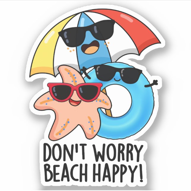 Sticker Ne vous inquiétez pas Plage Happy Funny Summer Pun (Devant)