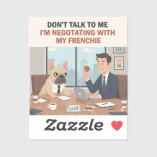Sticker Négocier avec mon Frenchie drôle de Bulldog frança