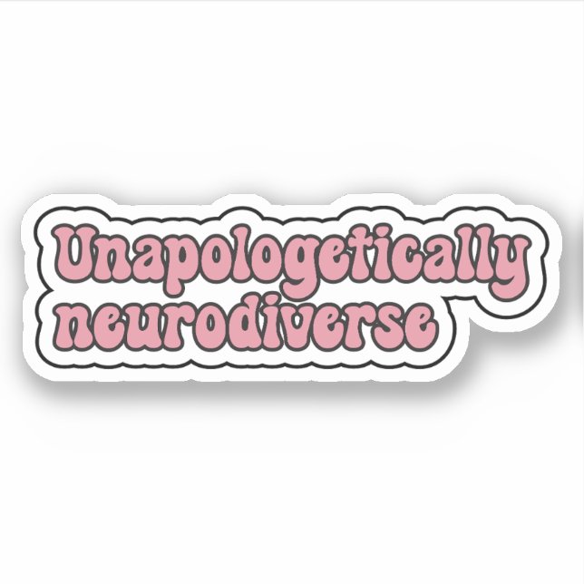 Sticker Neurodiversité rose sans s'excuser (Devant)