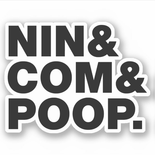 STICKER NIN & COM & POOP. (Devant)