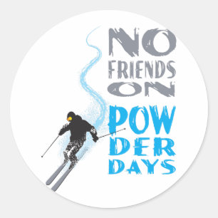 Sticker No Friends on Powder Days