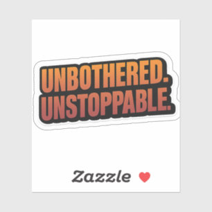 Sticker NON BOTHERESSÉ INSTOPPABLE - Vinyl Tactique Gras