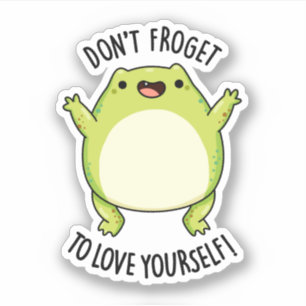 Sticker N'oublie pas d'aimer toi-même un jeu de grenouille