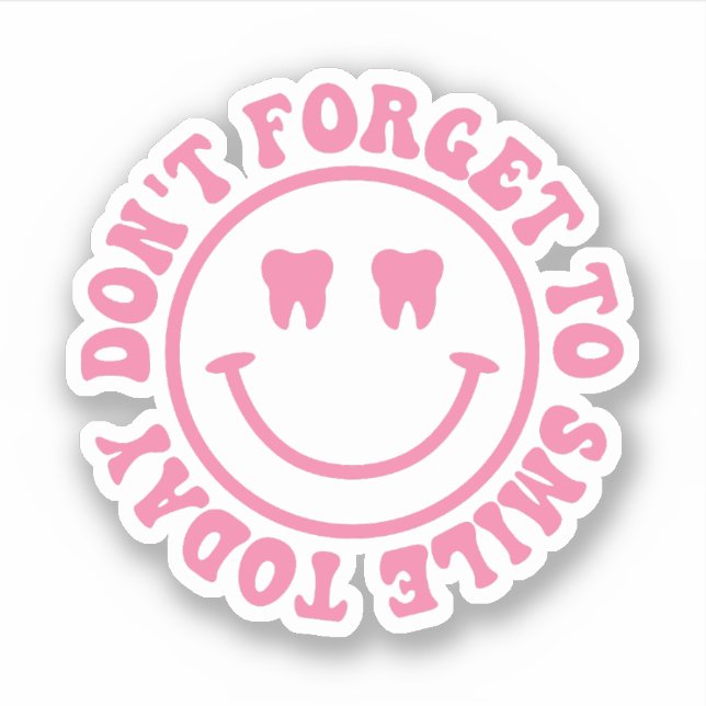 Sticker N'oubliez pas de sourire aujourd'hui, don hygiénis (Devant)