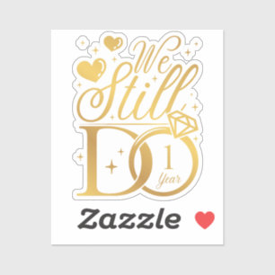 Sticker Nous Faisons Encore 1 An Mariage Anniversaire Viny