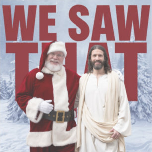 Sticker NOUS L'AVONS VU ! Père Noël et Jésus observent tou
