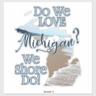 Sticker Nous Shore Do Love Michigan   Michigan