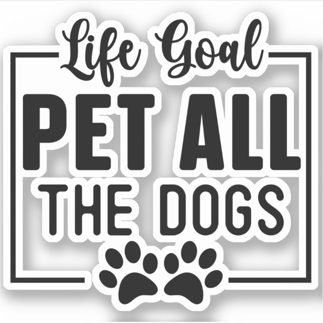 Sticker Objectif de vie Pet Tous les chiens (Devant)