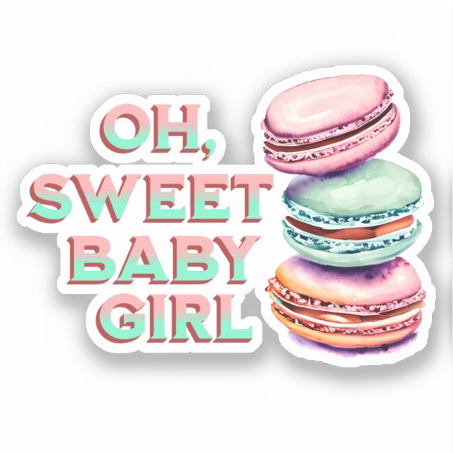 Sticker Oh Sweet Baby Girl Macaron Baby shower à thème (Recto)