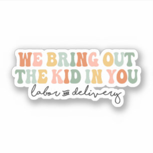 Sticker On amène l'enfant en vous, Funny infirmière de L&D