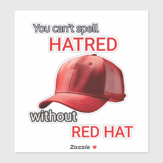 Sticker On ne peut pas épeler la haine sans Casquette roug (Feuille)