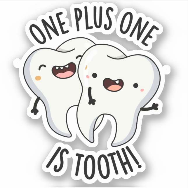 Sticker One Plus One Est Drôle Dentaire Dentelle Pun (Devant)