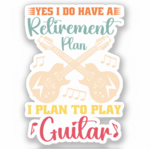 Sticker Oui, j'ai un plan de retraite Amusing pour les ama