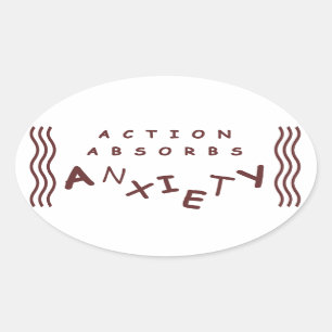 Sticker Ovale Action Absorbe L'Anxiété
