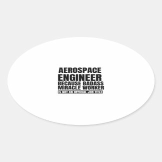 Sticker Ovale Aerospace engineer because bacause miracle worker 