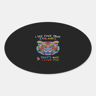Sticker Ovale Autisme Tiger Je Vois Vos Vrais Couleurs Que
