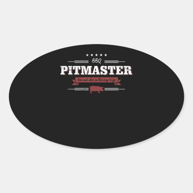 Sticker Ovale BBQ| BBBQ Pitmaster Faible Et Lent Est Une Façon D (Devant)