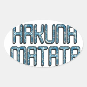 Sticker Ovale Beau texte en swahili 3D Extraordinaire Hakuna Mat