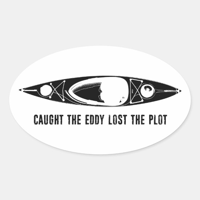 Sticker Ovale Caught The Eddy Lost The Plot Kayak (Devant)