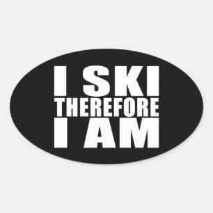 Sticker Ovale Citation Drôle Skieurs : Je Ski Donc Je Suis