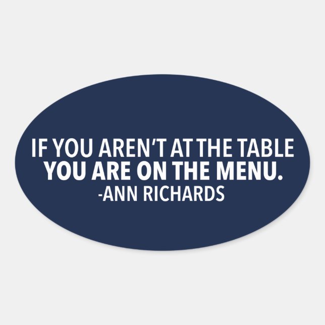 Sticker Ovale Citation politique motivationnelle de Ann Richards (Devant)