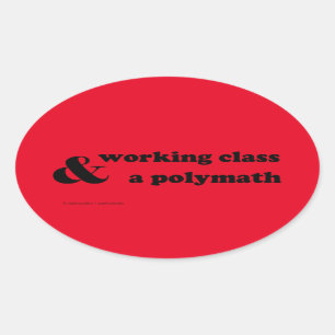 Sticker Ovale "Classe ouvrière et polymaths"