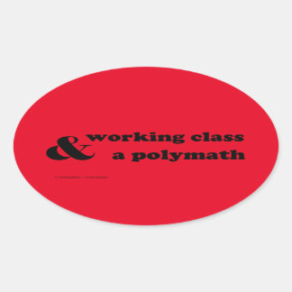 Sticker Ovale "Classe ouvrière et polymaths"