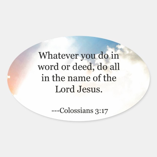 Sticker Ovale Colossien 3:17, Écriture biblique chrétienne (Devant)