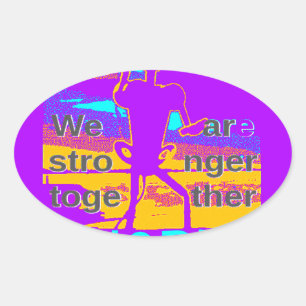 Sticker Ovale Create Your USA Hope We Are Stronger Together