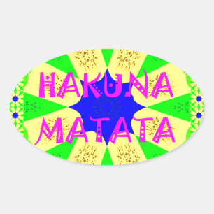 Sticker Ovale Dernier Hakuna Matata magnifique design Extraordin