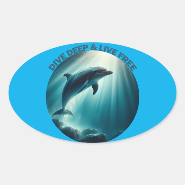 Sticker Ovale Dive Deep Live Dolphin gratuit (Devant)