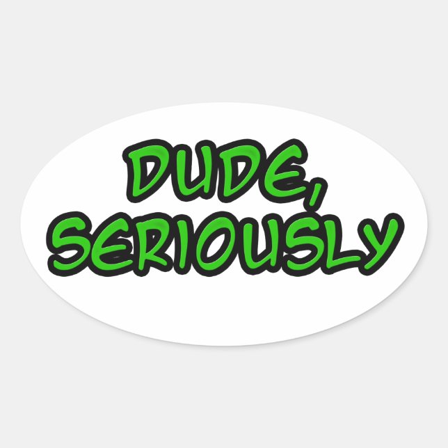 Sticker Ovale dude, conception cool sérieuse (Devant)