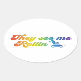 Sticker Ovale Fauteuil roulant - ils me voient rouler dans le st