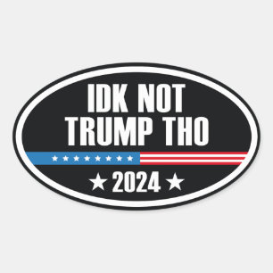 Sticker Ovale IDK pas Trump que 2024