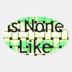 Sticker Ovale Il n'y a pas comme vous Tissé African Text Design