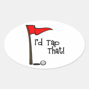 Sticker Ovale J'aimerais Tap That - Golf