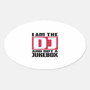 Sticker Ovale Je suis le DJ pas un Jukebox