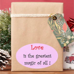 Sticker Ovale L'amour est la plus grande magie de toutes !
