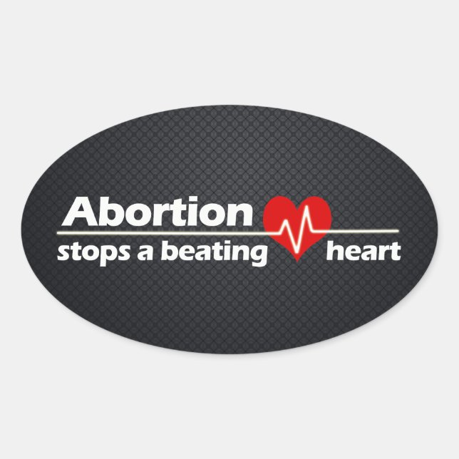 Sticker Ovale L'avortement stoppe un coeur qui bat, Pro-Life (Devant)