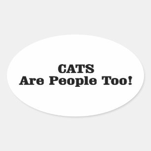 Sticker Ovale Les CHATS sont les gens aussi !