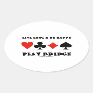 Sticker Ovale Live Long & Be Happy Play Bridge