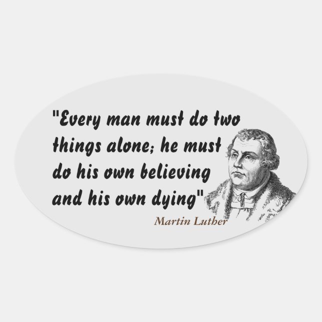 Sticker Ovale Martin Luther Cite La Croyance Et La Mort (Devant)