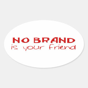 Sticker Ovale No Brand Is Your Friend anti-consumerist slogan