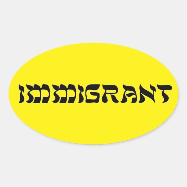 Sticker Ovale (Nous Sommes Tous) Immigrants - Résister à la glac (Devant)